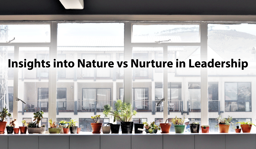 Insights into Nature vs Nurture in Leadership