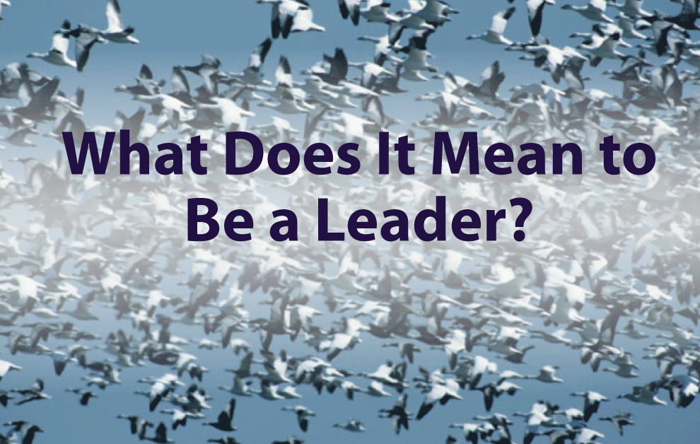 What Does It Mean to Be a Leader?